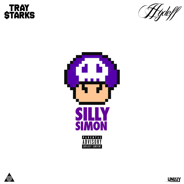 LISTEN! Tray $tarks x Hydeff “Silly Simon”
