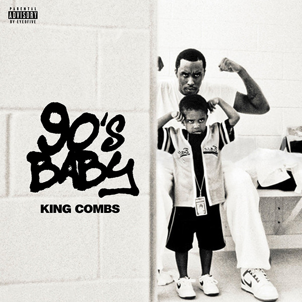 King Combs Drops Off ‘90s Baby’ Mixtape | Listen Here!