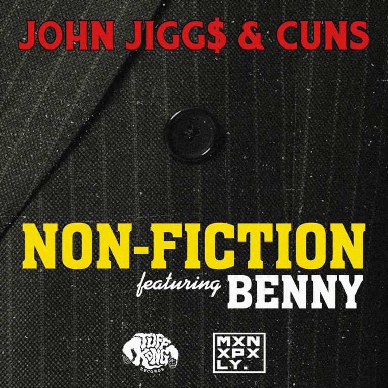 Tuff Kong Records Presents New Music “Non-Fiction” by John Jigg$ x Cuns featuring Benny the Butcher @JiggsTheGreat