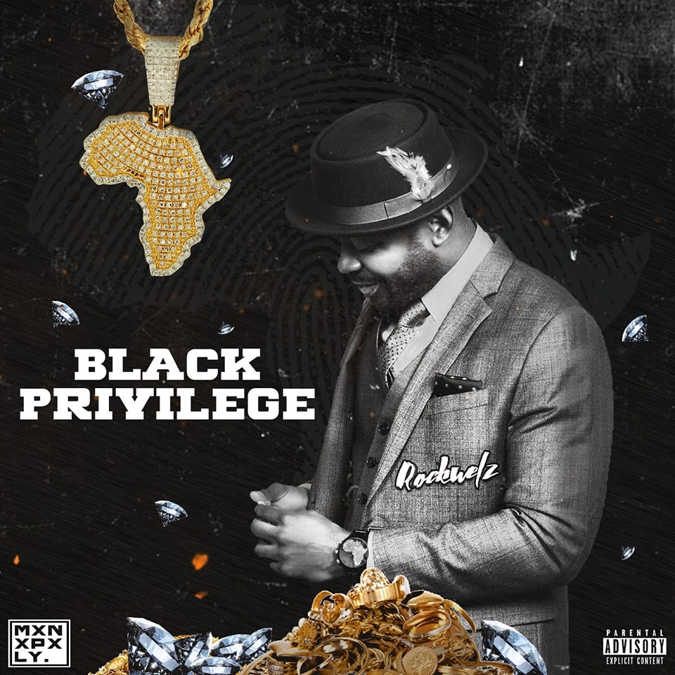 Rockwelz “Black Privilege” Single