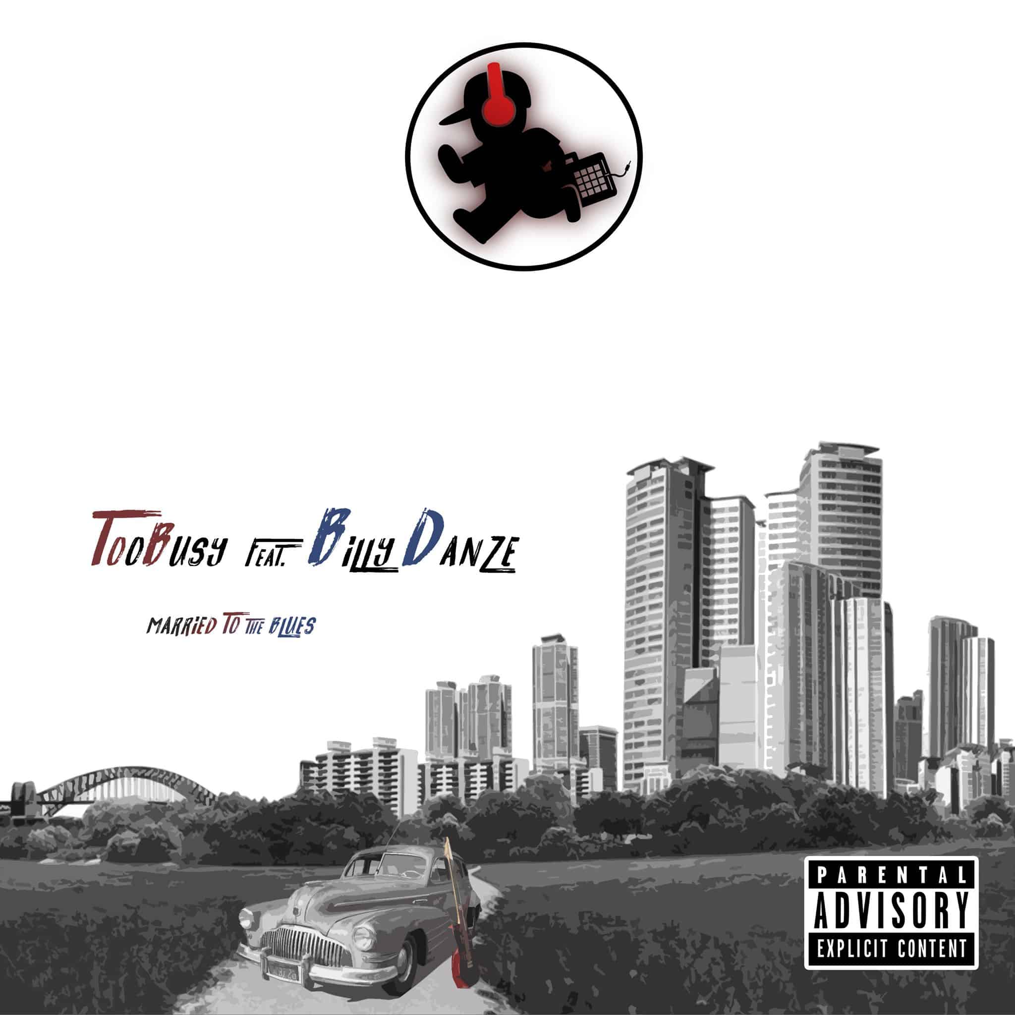 TooBusy Ft. Billy Danze (M.O.P.) “Married To The Blues” Single/Video