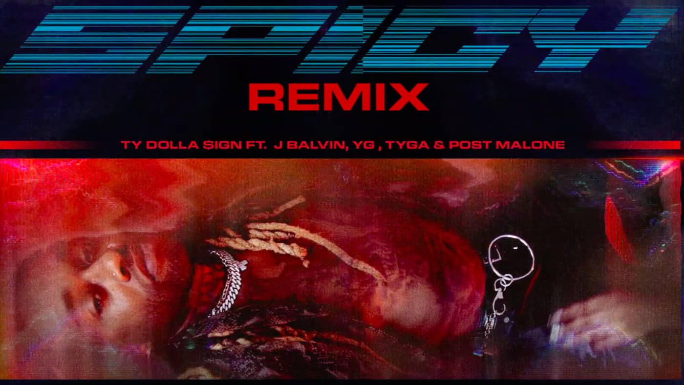 PRESS PLAY | Ty Dolla $ign Recruits Yg, Tyga x J Balvin For “SPICY” Remix