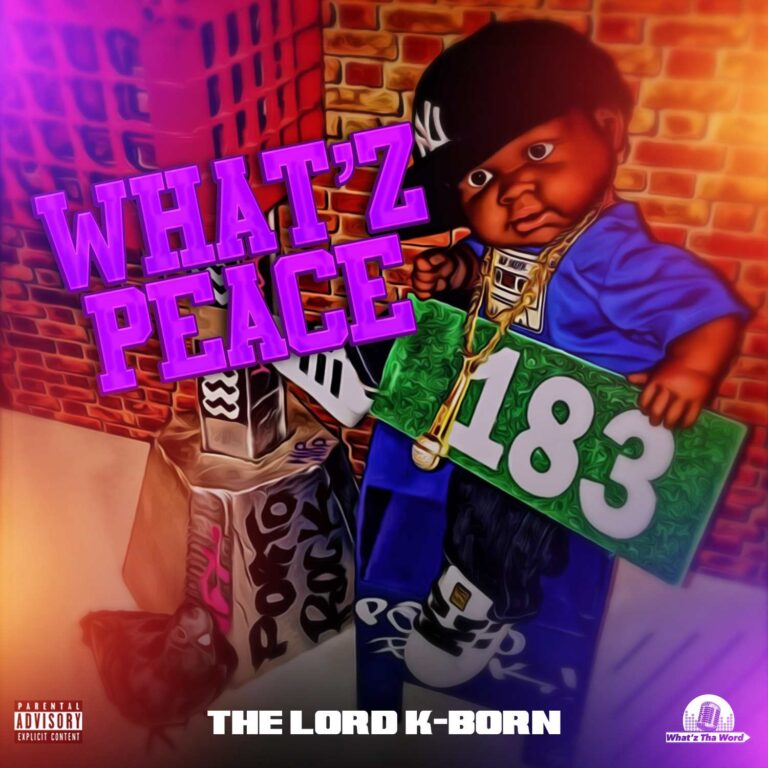 [Press Play] The Lord K-Born ‘Whatz Peace’
