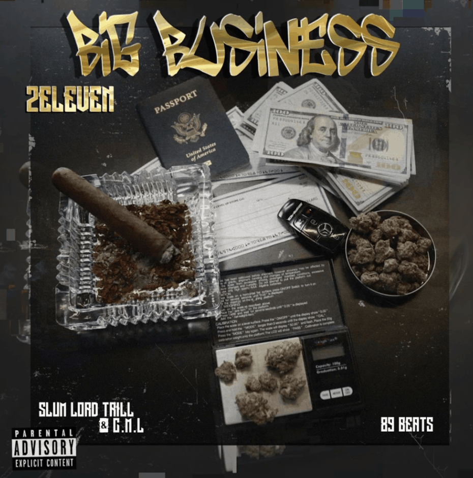 2Eleven ft Slum Lord Trill and C.M.L. - "Big Business" (Prod by 89 Beats)