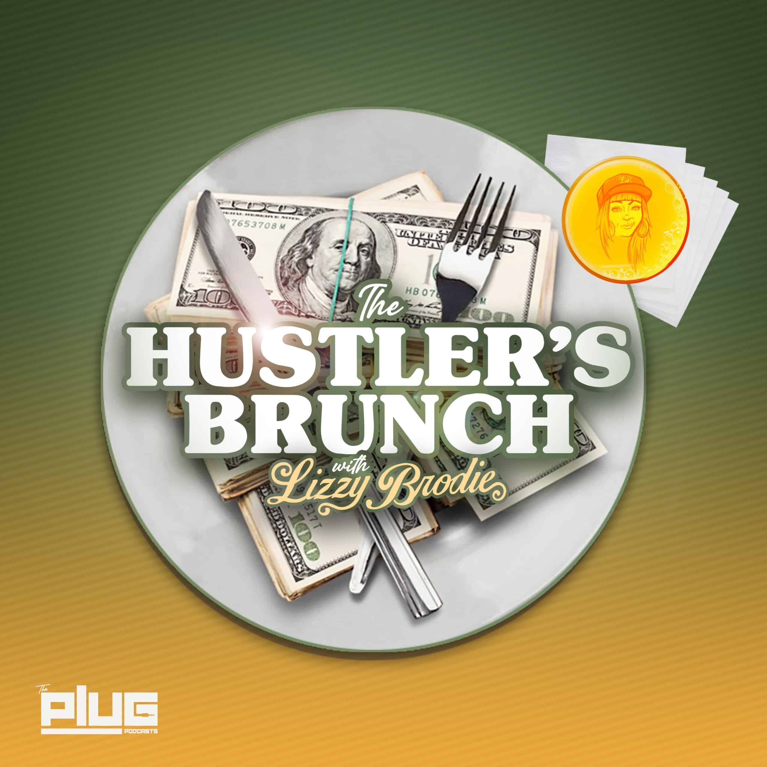 NEW PODCAST ALERT! The Hustler’s Brunch Podcast is now LIVE!