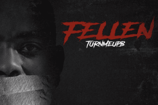 TurnMeUpB - “Fellen”
